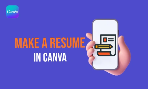 How to Make a Resume in Canva